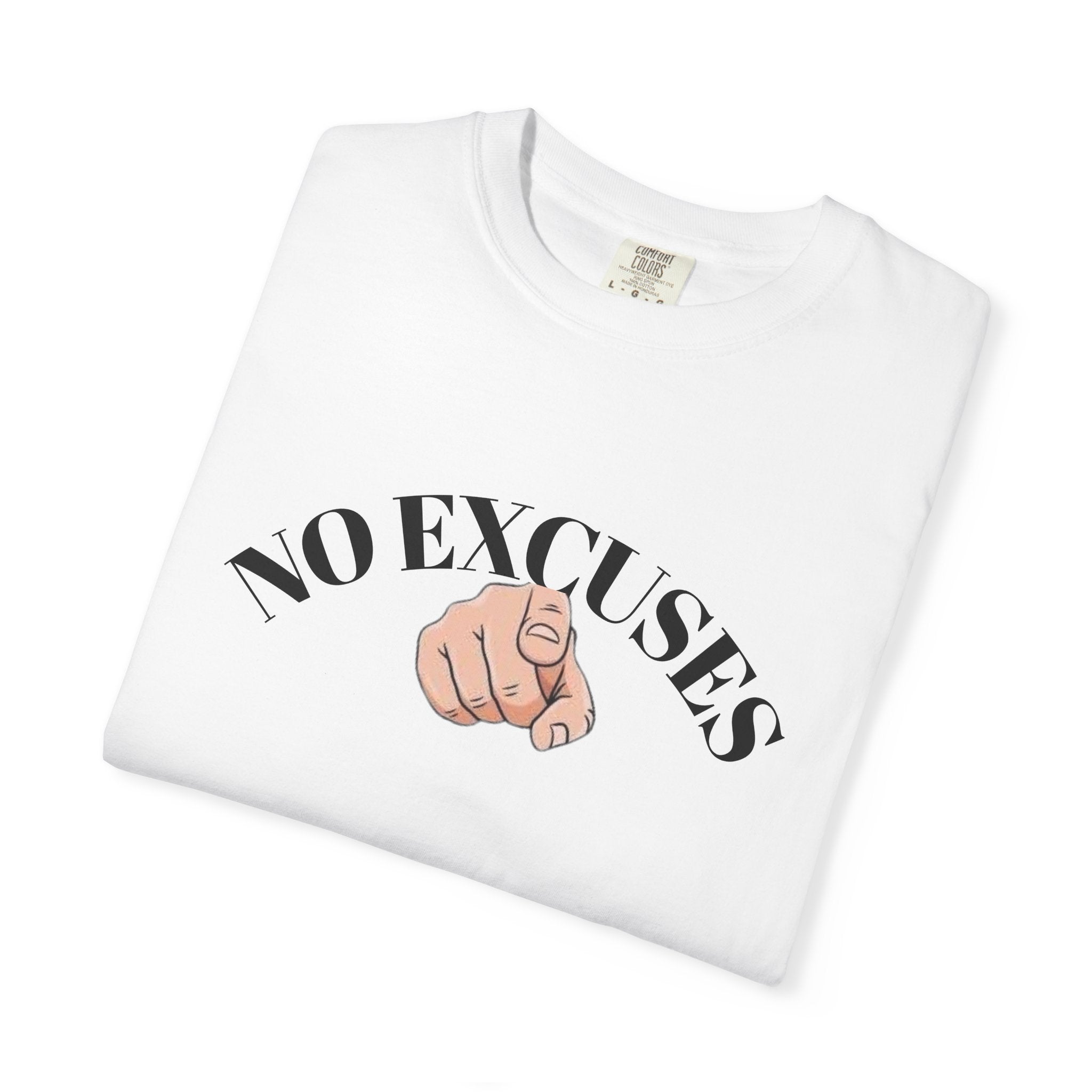 No Excuses Graphic T-Shirt