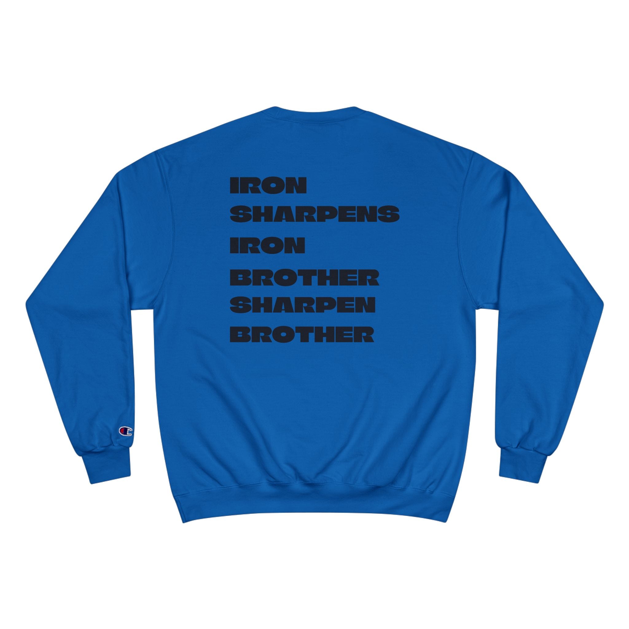 Champion Sweatshirt — 'Iron Sharpens Iron / Brother' Graphic Crewneck