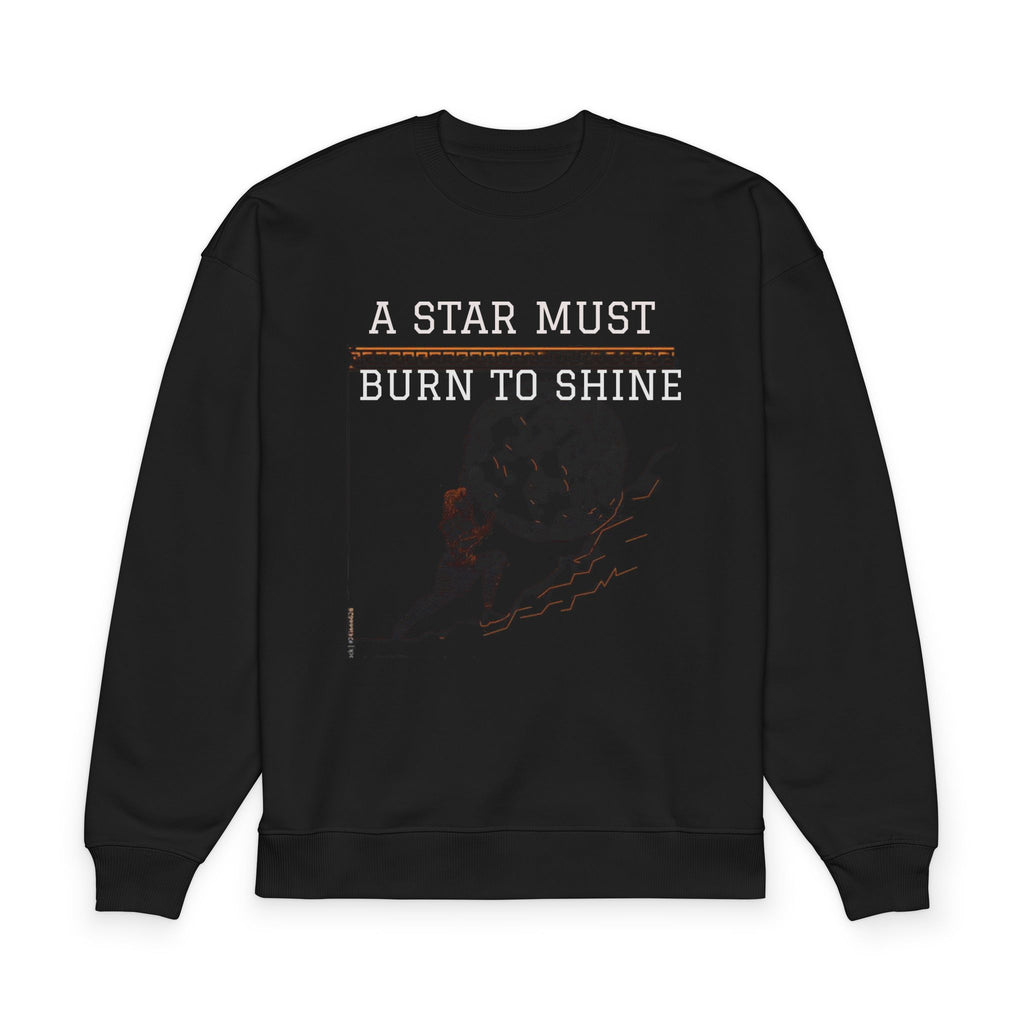 Sweatshirt — "A Star Must Burn to Shine" Graphic Crewneck