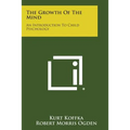 The Growth of the Mind: An Introduction to Child Psychology - Paperback